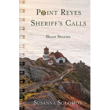 Point Reyes Sheriff's Calls: A short story collection