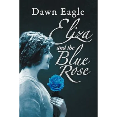 Eliza and the Blue Rose