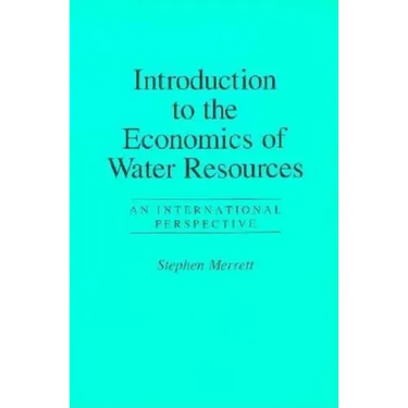 Introduction To The Economics Of Water Resources: An International Perspective
