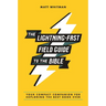 The Lightning-Fast Field Guide to the Bible: Your Compact Companion for Exploring the Best Book Ever