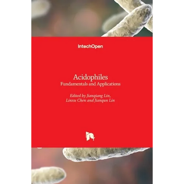 Acidophiles: Fundamentals and Applications