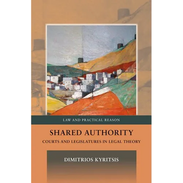 Shared Authority: Courts and Legislatures in Legal Theory