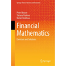 Financial Mathematics: Exercises and Solutions