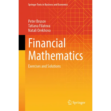 Financial Mathematics: Exercises and Solutions