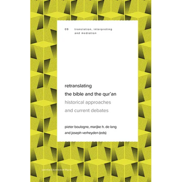 Retranslating the Bible and the Qur'an: Historical Approaches and Current Debates