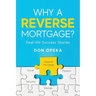 Why a Reverse Mortgage?: Real-life Success Stories