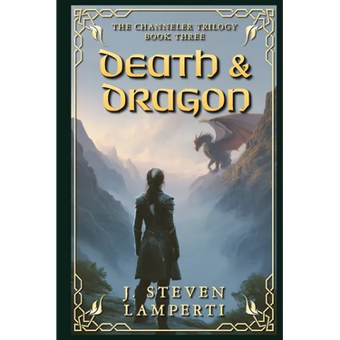 Death & Dragon: The Channeler Trilogy Book Three