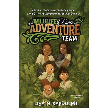 The Wildlife Divas Adventure Team: Saving the Endangered Mountain Gorilla