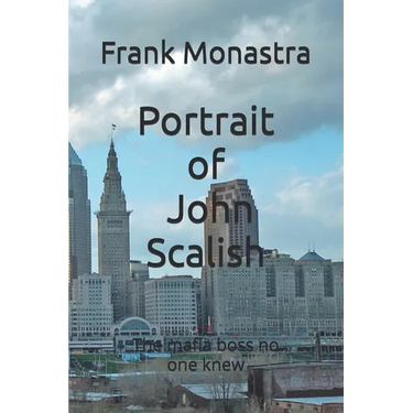Portrait of John Scalish: The Mafia Boss no one knew
