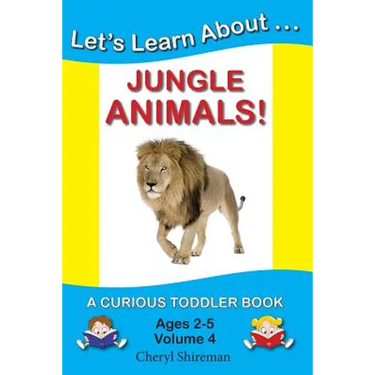 Let's Learn About...Jungle Animals!: A Curious Toddler Book