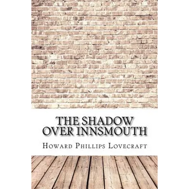 The Shadow Over Innsmouth