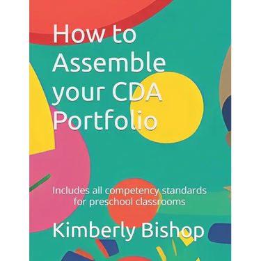 How to Assemble your CDA Portfolio: Includes all competency standards