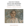 Ancient Greek Texts and Modern Narrative Theory