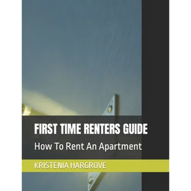 First Time Renters Guide: How To Rent An Apartment