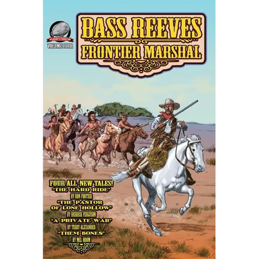 Bass Reeves Frontier Marshal Volume 4