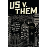 Us V. Them: The Age of Indie Music and a Decade in New York (2004-2014)