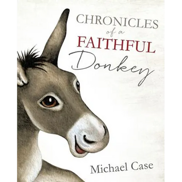 Chronicles of A Faithful Donkey
