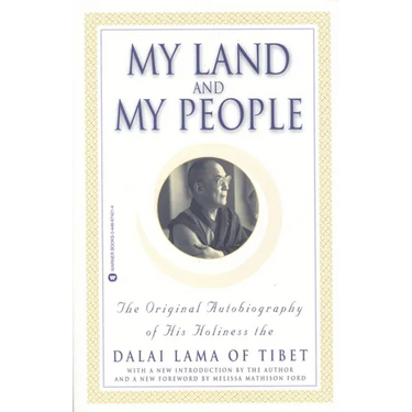 My Land and My People: The Original Autobiography of His Holiness the Dalai Lama of Tibet