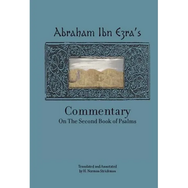 Rabbi Abraham Ibn Ezra's Commentary on the Second Book of Psalms: Chapters 42-72