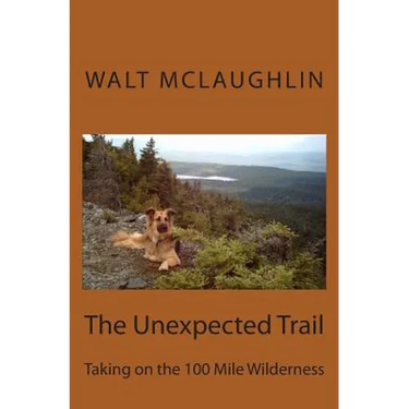 The Unexpected Trail: Taking on the 100 Mile Wilderness