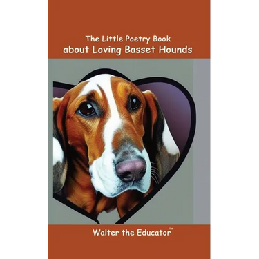 The Little Poetry Book about Loving Basset Hounds