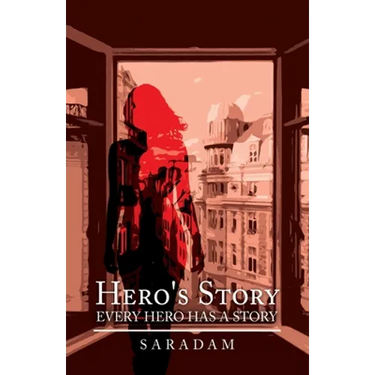 Hero's Story: Every Hero Has a Story
