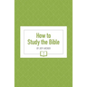 How to Study the Bible