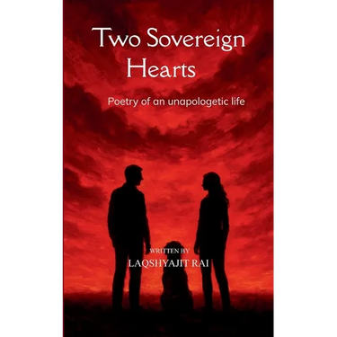 Two Sovereign Hearts Poetry of an Unapologetic Life