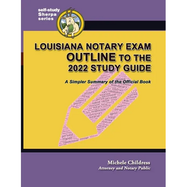 Louisiana Notary Exam Outline to the 2022 Study Guide: A Simpler Summary of the Official Book