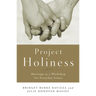 Project Holiness: Marriage as a Workshop for Everyday Saints