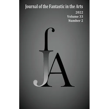 Journal of the Fantastic in the Arts (2022 - Volume 33 Number 2)
