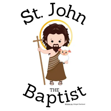 St. John the Baptist - Children's Christian Book - Lives of the Saints