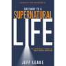 Gateway to a Supernatural Life: The Incredible Power of Holy Spirit Baptism