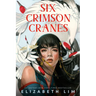 Six Crimson Cranes