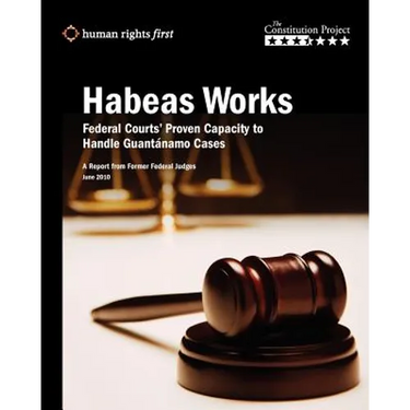 Habeas Works: Federal Courts' Proven Capacity to Handle Guantánamo Cases