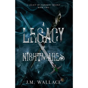 A Legacy of Nightmares: A Legacy of Darkness Trilogy Book Two