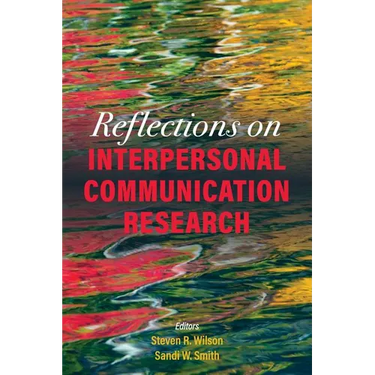 Reflections on Interpersonal Communication Research