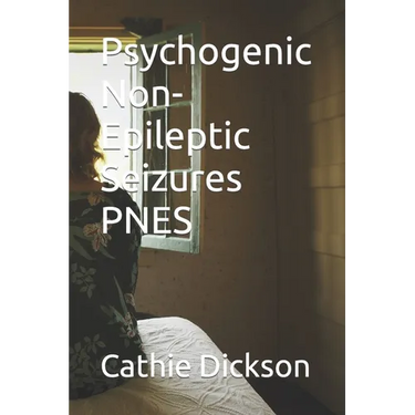 Psychogenic Non-Epileptic Seizures PNES