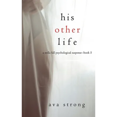 His Other Life (A Stella Fall Psychological Suspense Thriller-Book Five)