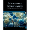 Microbiome Modification: The Superorganism for Good Health