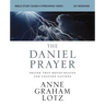 The Daniel Prayer Bible Study Guide Plus Streaming Video, Updated Edition: Prayer That Moves Heaven and Changes Nations