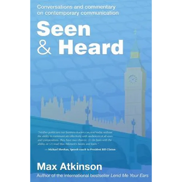Seen & Heard: Conversations and commentary on contemporary communication in politics, in the media and from around the world
