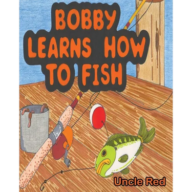 Bobby Learns How to Fish