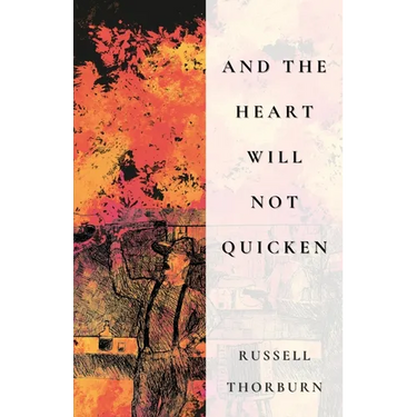 And the Heart Will Not Quicken