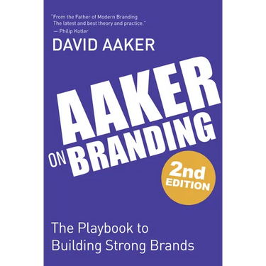 Aaker on Branding: The Playbook to Building Strong Brands