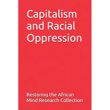 Capitalism and Racial Oppression