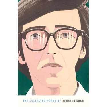 The Collected Poems of Kenneth Koch