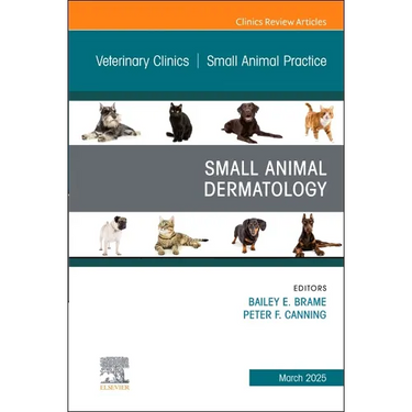 Small Animal Dermatology, an Issue of Veterinary Clinics of North America: Small Animal Practice: Volume 55-2