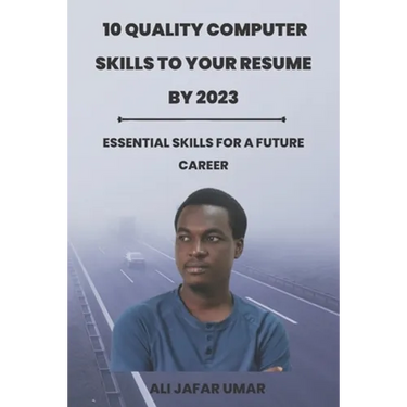10 Quality Computer Skills to Your Resume by 2023: Essential skills for a future career
