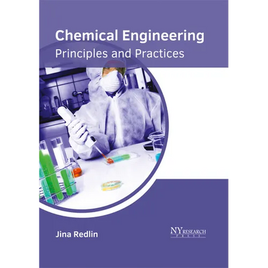 Chemical Engineering: Principles and Practices